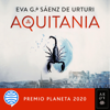Aquitania: Premio Planeta 2020 (Unabridged) - Eva García Saénz de Urturi