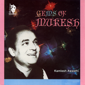 Gems Of Mukesh Vol. 1 - Kamlesh Awasthi