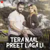 Tera Naal Preet Lagali - Single album lyrics, reviews, download