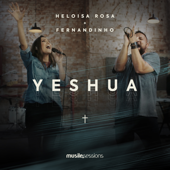 Yeshua - Heloisa Rosa & Fernandinho