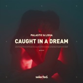 Lissa;Palastic - Caught in a Dream