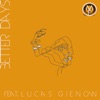 Better Days (feat. Lucas Gienow) - Single