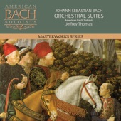 American Bach Soloists & Jeffrey Thomas - Orchestral Suite No. 4 in D Major, BWV 1069: I. Ouverture