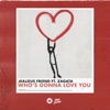 Who's Gonna Love You (feat. Zagata) - Single