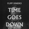 Time Goes Down (Remix) - Flipp Dinero lyrics
