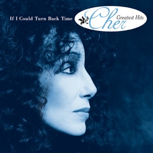 Cher - If I Could Turn Back Time - 排舞 音樂