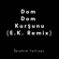 Dom Dom Kurşunu (E.K. Remix) - İbrahim Tatlıses