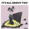 It's All About You - Single