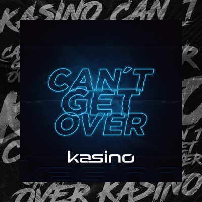Can't Get Over - Kasino | Shazam