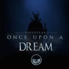 Once Upon a Dream - Single by VoicePlay album reviews, ratings, credits