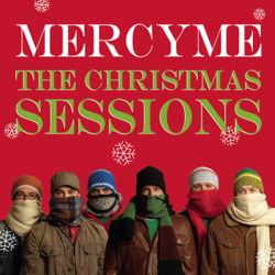 The Christmas Sessions - MercyMe Cover Art