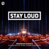 Stay Loud (Official Decibel Outdoor 2020 Tribute) - Single