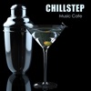 Chillstep Music Cafe (Sueño del Mar & Sexy Dubstep Grooves)