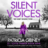 Patricia Gibney - Silent Voices: Detective Lottie Parker, Book 9 (Unabridged) artwork
