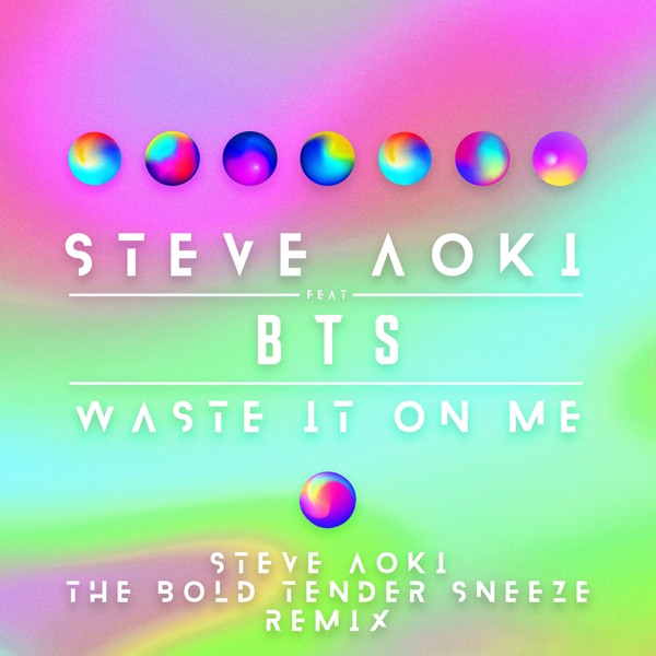 Steve Aoki - Waste It on Me (feat. BTS)