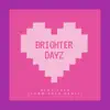 Brighter Dayz (GUMMiBEAR Remix) - Single album lyrics, reviews, download