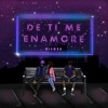 De Ti Me Enamore - Single