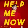 Help Me Now - Single album lyrics, reviews, download