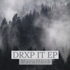 Drxp It - EP