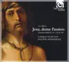 J.S. Bach: Jesu, Deine Passion album lyrics, reviews, download