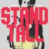 Stand Tall (feat. T-Harp, Tha Third I & KIRB) - Single album lyrics, reviews, download