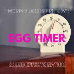 Ticking Clock Countdown Egg Timer Sound Effects Song Lyrics