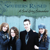 A Soul Going Somewhere - Southern Raised Bluegrass