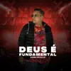 Deus é Fundamental - Single album lyrics, reviews, download