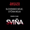 Slovensko Moje, Otcina Moja - Single