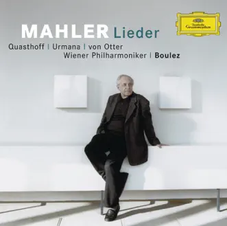 Lieder eines fahrenden Gesellen: Ging heut' morgen übers Feld by Thomas Quasthoff, Vienna Philharmonic & Pierre Boulez song reviws