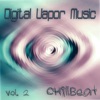 Digital Vapor Music, Vol. 2 ChillBeat