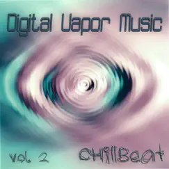 Digital Vapor Music, Vol. 2 ChillBeat by Various Artists album reviews, ratings, credits