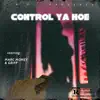 Control Ya Hoe (feat. Griff) - Single album lyrics, reviews, download