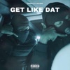 Get Like Dat - Single