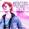 Mercury Twin - Single