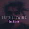On a Wave - Dayvid Swims lyrics