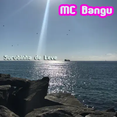 Surubinha De Leve - Single - MC Bangu