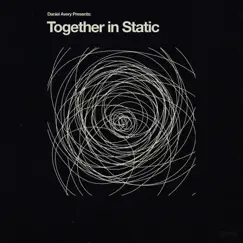 Together in Static by Daniel Avery album reviews, ratings, credits