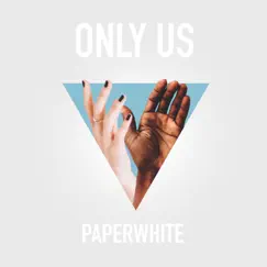 Only Us - Single by Paperwhite album reviews, ratings, credits