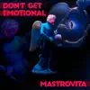 Don't Get Emotional - Single album lyrics, reviews, download