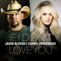 Album If I Didn't Love You - Jason Aldean & Carrie Underwood