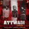 Attwadi - Farmers Joint (feat. Jelly Manjitpuri) - Single album lyrics, reviews, download