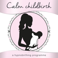 Samantha Louise Redgrave-Hogg & Nicola Louise Haslett - Calm Childbirth: A Hypnobirthing Programme artwork