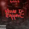 Make It Happen - EP album lyrics, reviews, download