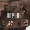 No Pararé (feat. Oasis Ministry) [Live] [Live] - EP album lyrics, reviews, download