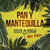 Pan y mantequilla (feat. Mike Bahía) by Efecto Pasillo iTunes Track 1