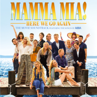 Benny Andersson, Björn Ulvaeus & Lily James - Mamma Mia! Here We Go Again (The Movie Soundtrack feat. the Songs of ABBA) artwork