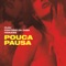 Pouca Pausa artwork