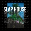 Slap House - Single, 2021
