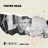You're Dead - Single album lyrics, reviews, download